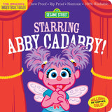 Indestructibles Sesame Street: Starring Abby Cadabby!