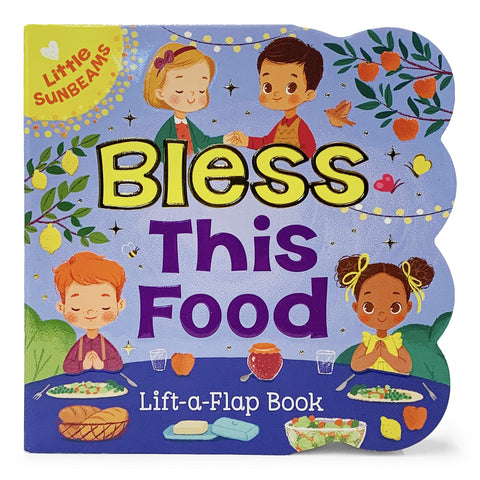 Bless This Food: Lift-a-Flap Book