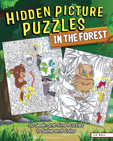 Hidden Picture Puzzles in the Forest: 50 Seek-and-Find Puzzles to Solve and Color