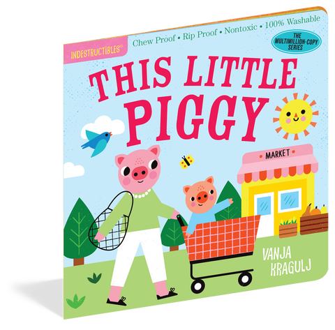 Indestructibles: This Little Piggy Book