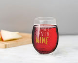 Pearhead Mama's Turn to Wine! Wine Goblet