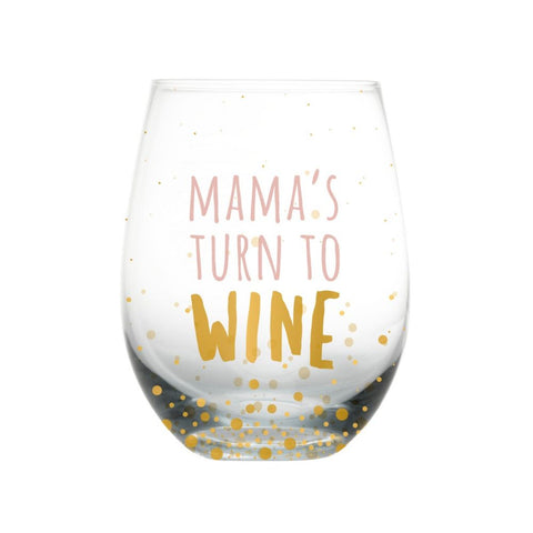 Pearhead Mama's Turn to Wine! Wine Goblet